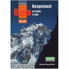P. Schubert - Bezpečnost a riziko na skále a ledu III. díl