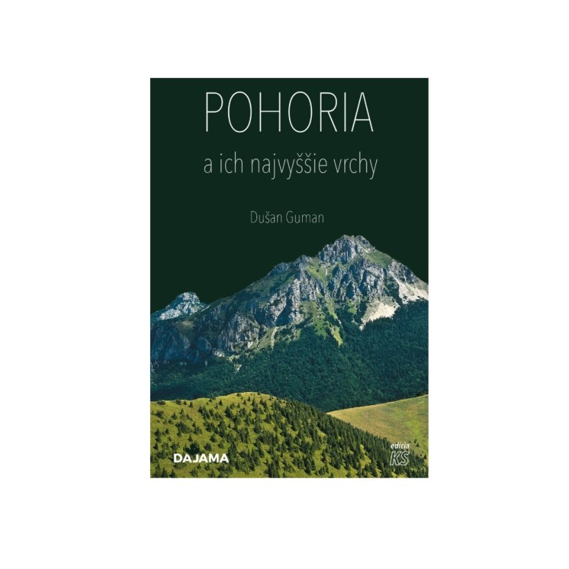 Dušan Guman - Pohoria a ich najvyššie vrchy